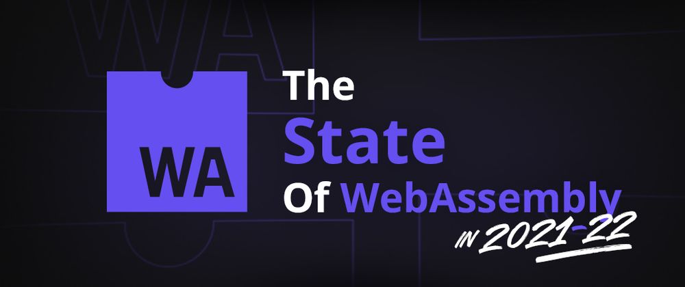 Cover image for A Look Ahead - and back at the State of WebAssembly