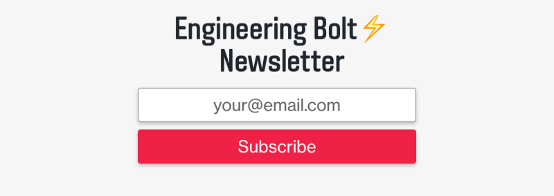 Engineering Bolt Newsletter Subscription